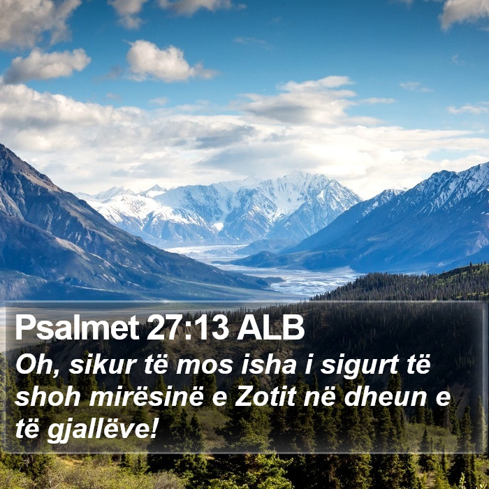 Psalmet 27:13 ALB Bible Study