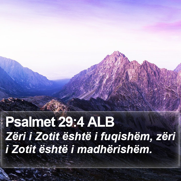 Psalmet 29:4 ALB Bible Study