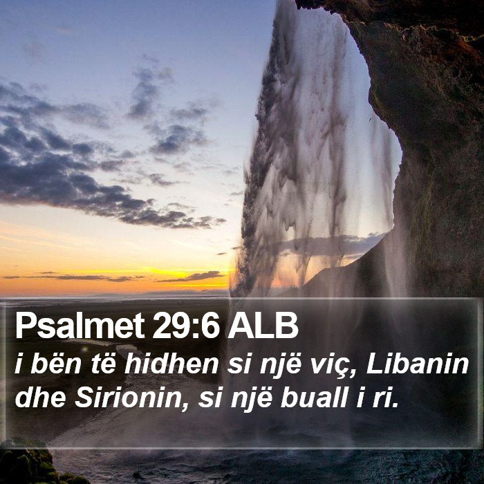 Psalmet 29:6 ALB Bible Study