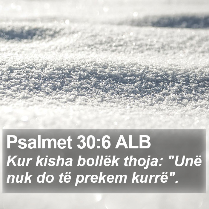 Psalmet 30:6 ALB Bible Study