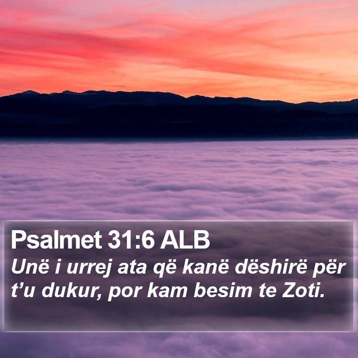 Psalmet 31:6 ALB Bible Study