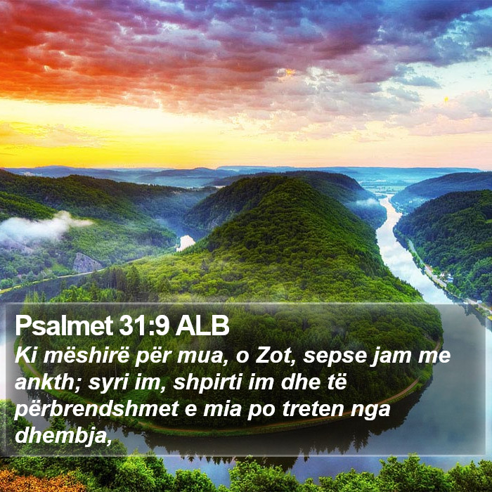 Psalmet 31:9 ALB Bible Study