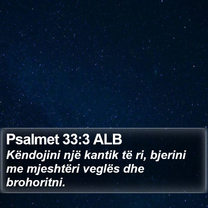 Psalmet 33:3 ALB Bible Study