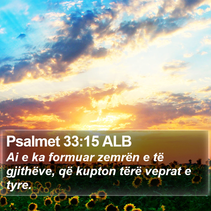 Psalmet 33:15 ALB Bible Study