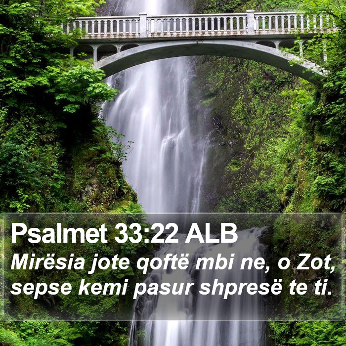 Psalmet 33:22 ALB Bible Study