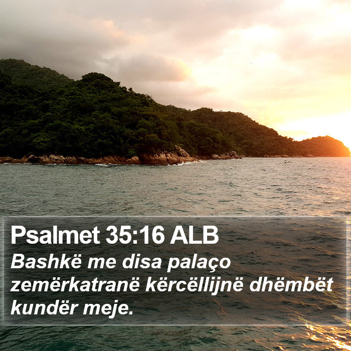 Psalmet 35:16 ALB Bible Study