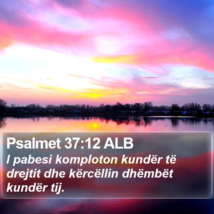 Psalmet 37:12 ALB Bible Study