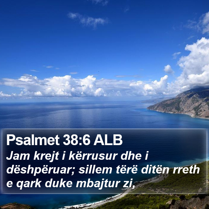Psalmet 38:6 ALB Bible Study