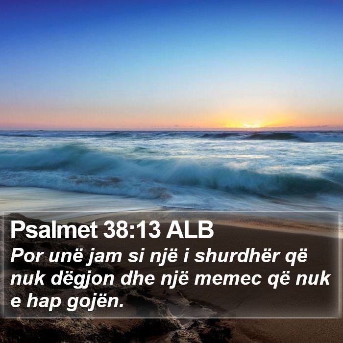 Psalmet 38:13 ALB Bible Study