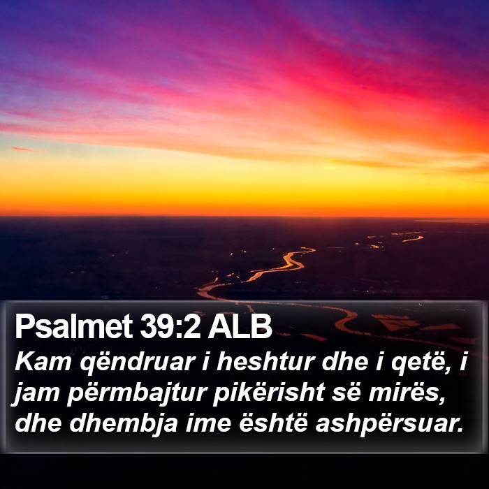 Psalmet 39:2 ALB Bible Study