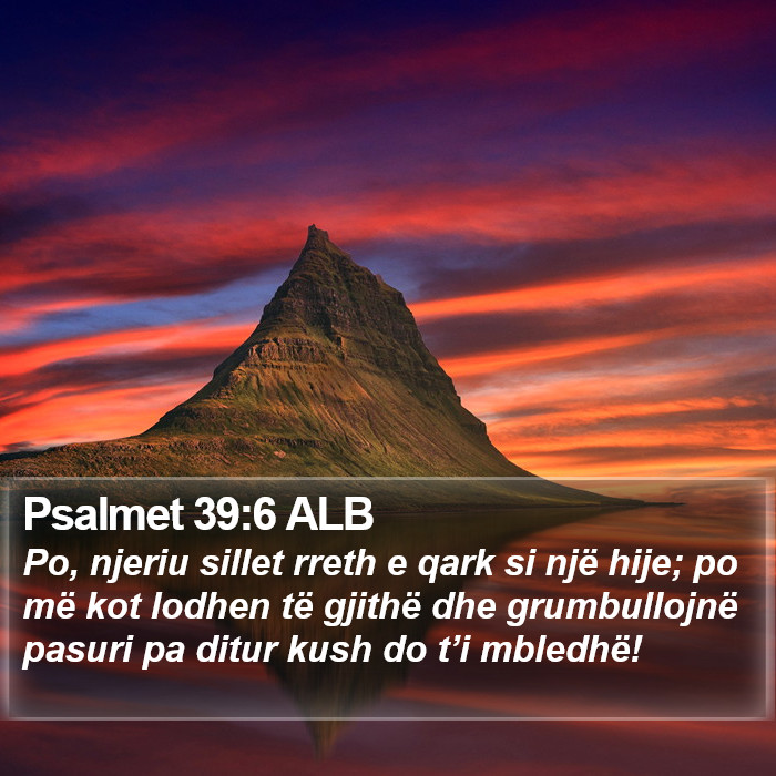 Psalmet 39:6 ALB Bible Study