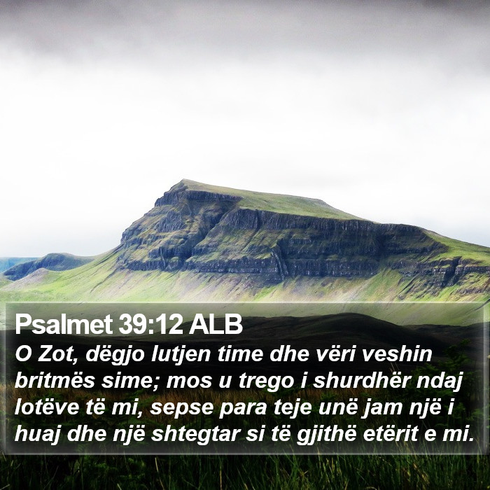 Psalmet 39:12 ALB Bible Study