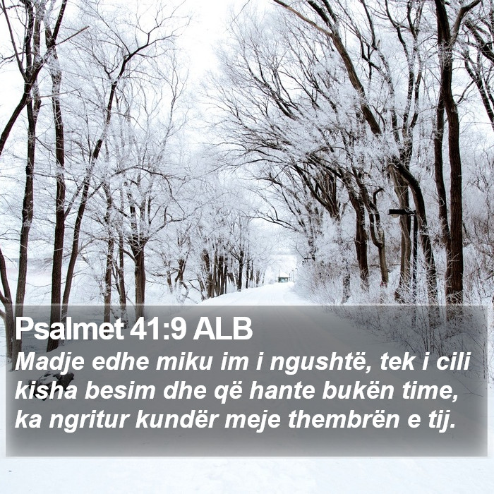 Psalmet 41:9 ALB Bible Study