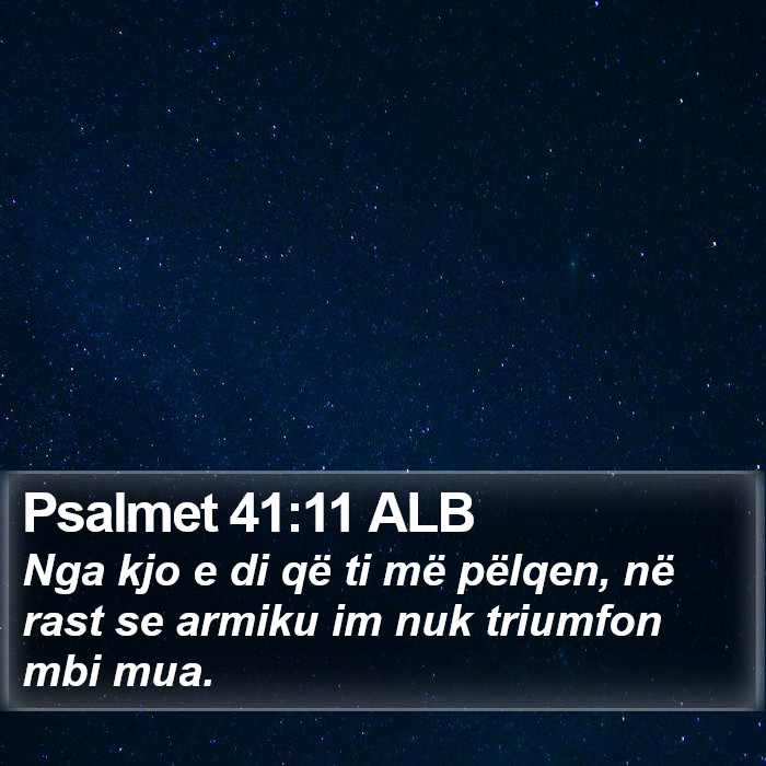 Psalmet 41:11 ALB Bible Study