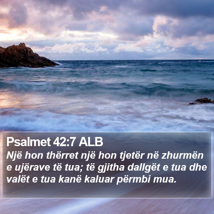 Psalmet 42:7 ALB Bible Study