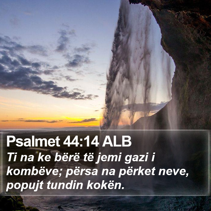 Psalmet 44:14 ALB Bible Study