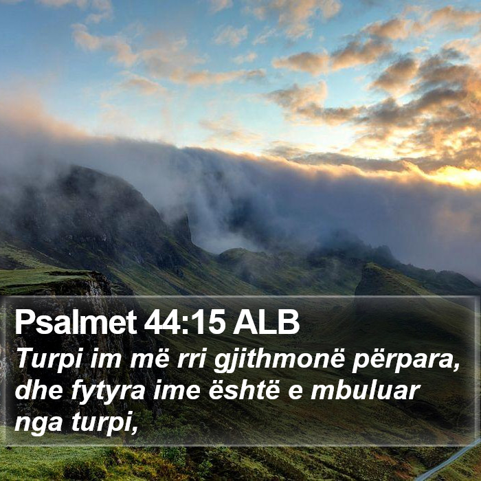 Psalmet 44:15 ALB Bible Study