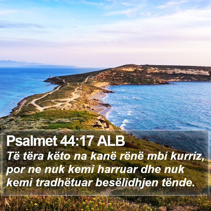 Psalmet 44:17 ALB Bible Study