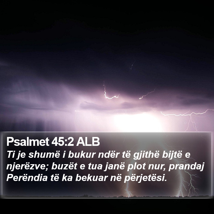 Psalmet 45:2 ALB Bible Study