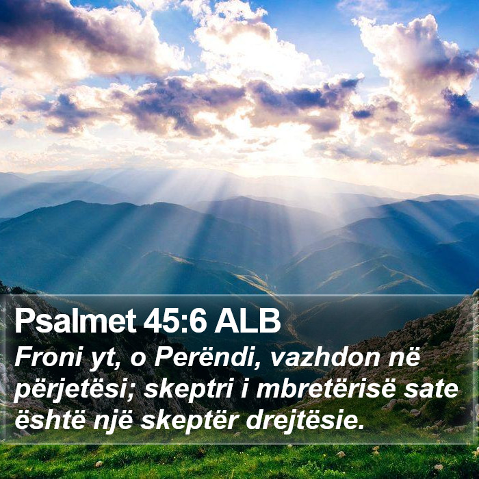 Psalmet 45:6 ALB Bible Study