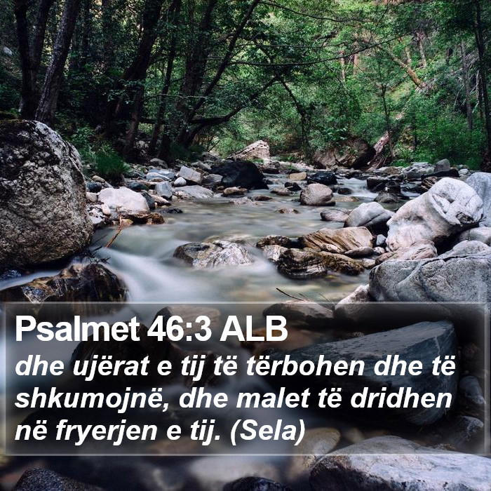 Psalmet 46:3 ALB Bible Study