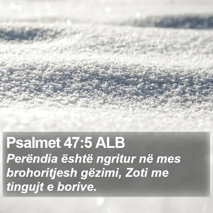 Psalmet 47:5 ALB Bible Study