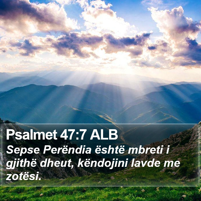 Psalmet 47:7 ALB Bible Study