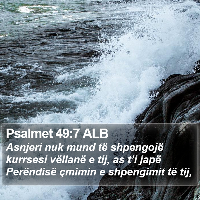 Psalmet 49:7 ALB Bible Study