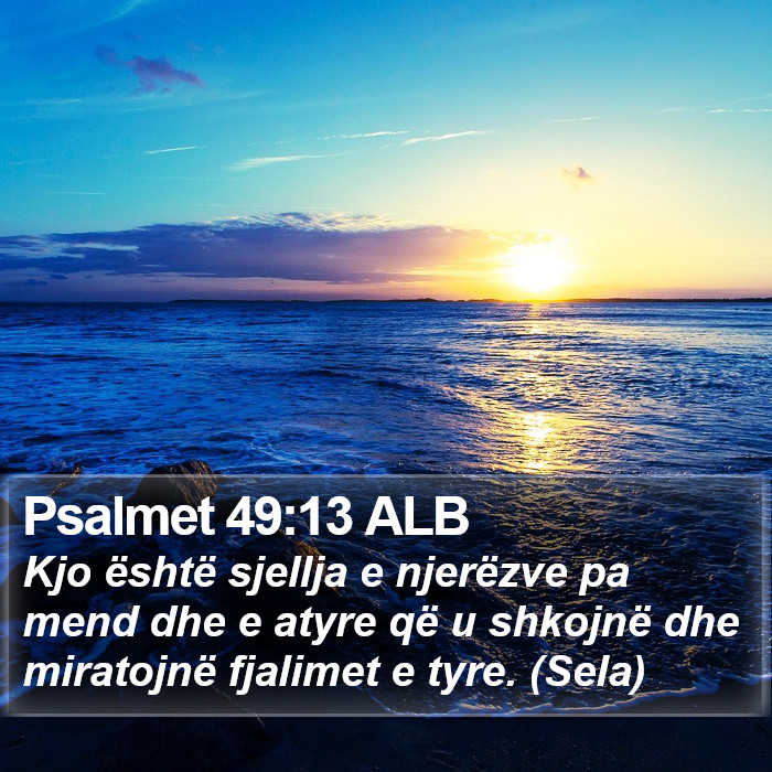 Psalmet 49:13 ALB Bible Study