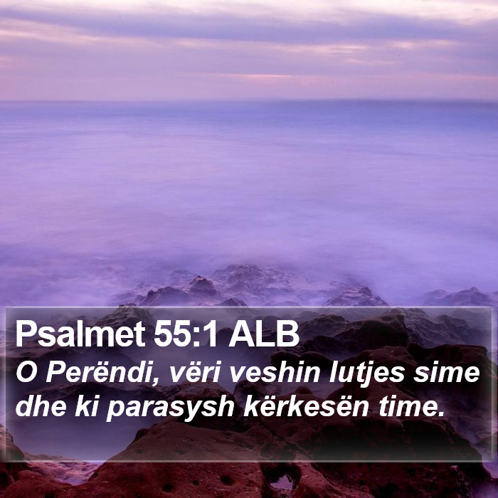 Psalmet 55:1 ALB Bible Study