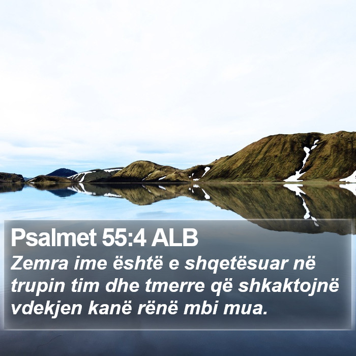 Psalmet 55:4 ALB Bible Study