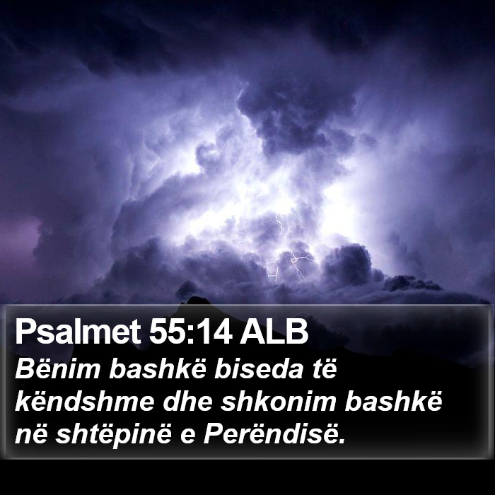 Psalmet 55:14 ALB Bible Study