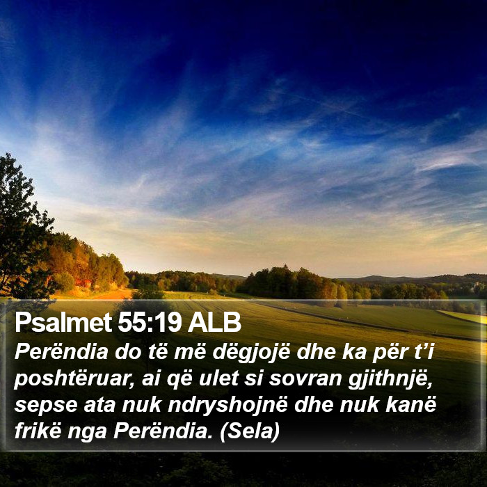 Psalmet 55:19 ALB Bible Study