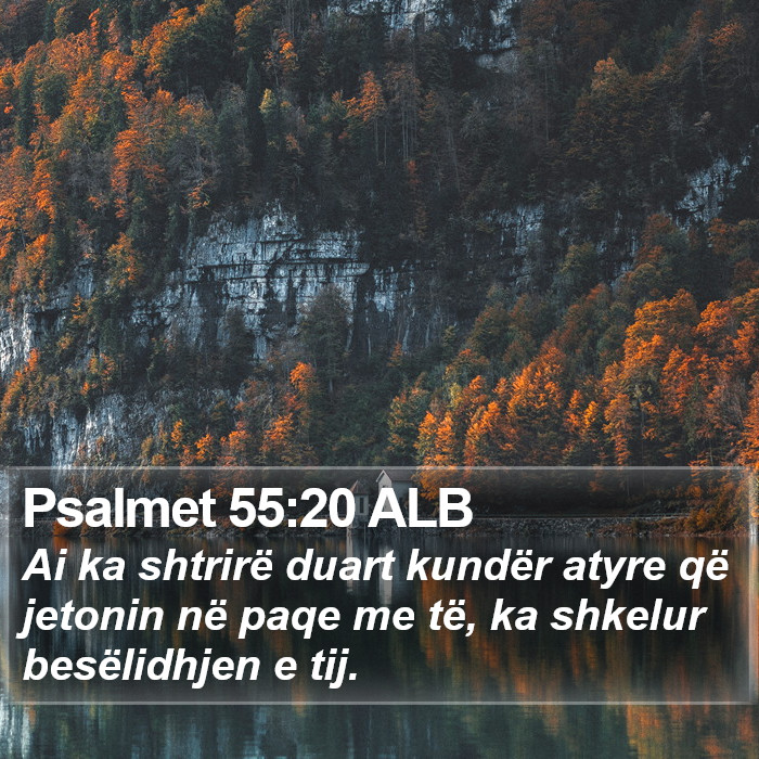 Psalmet 55:20 ALB Bible Study