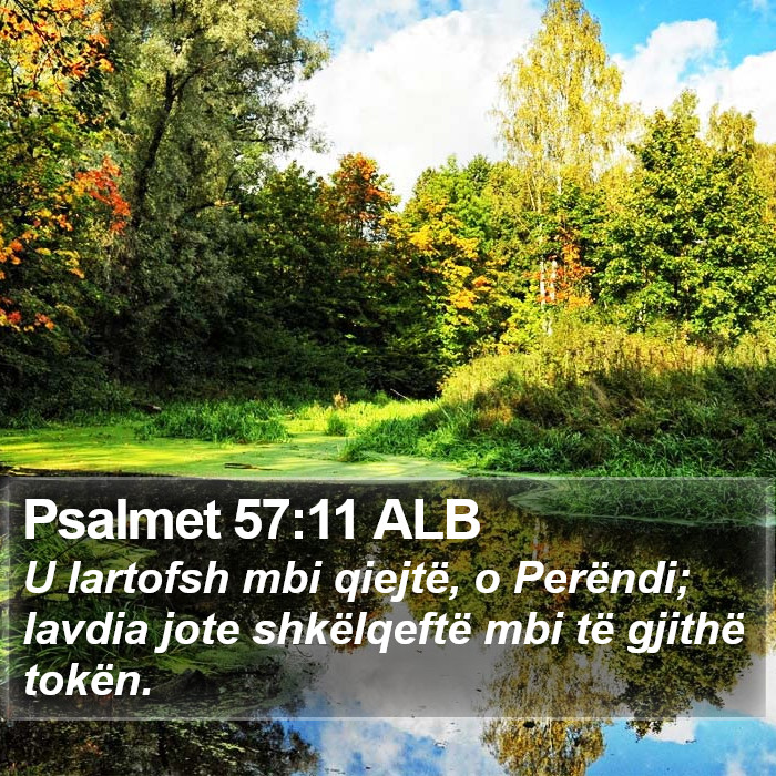 Psalmet 57:11 ALB Bible Study