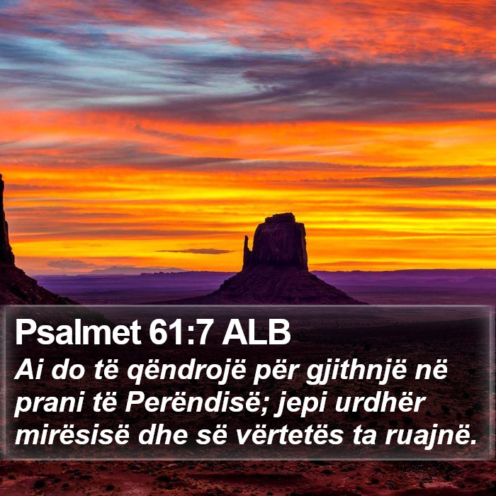 Psalmet 61:7 ALB Bible Study