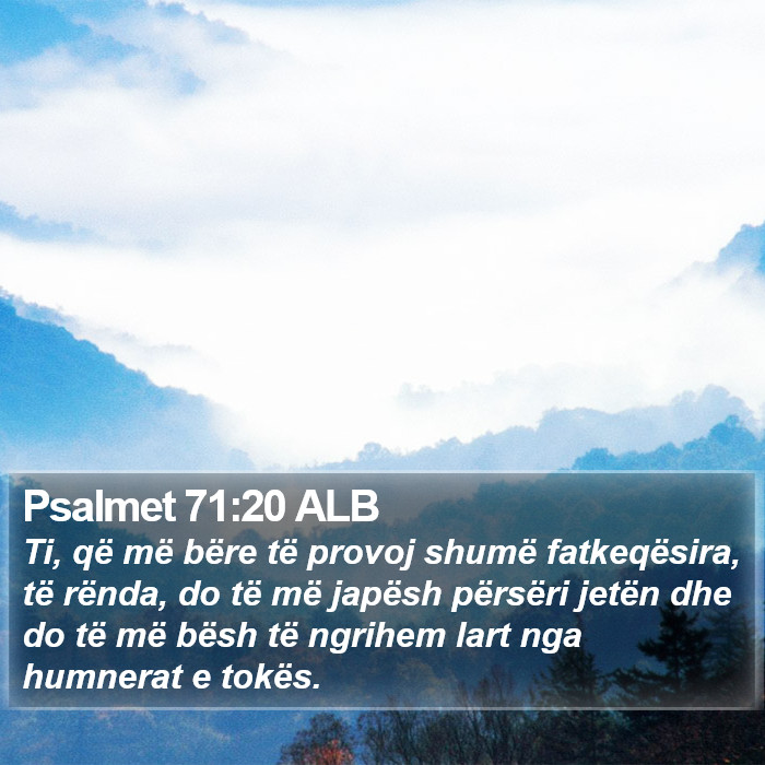 Psalmet 71:20 ALB Bible Study