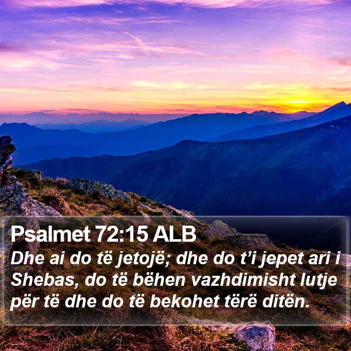 Psalmet 72:15 ALB Bible Study