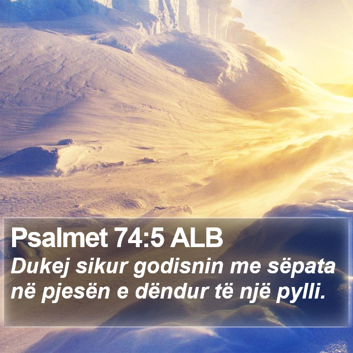 Psalmet 74:5 ALB Bible Study