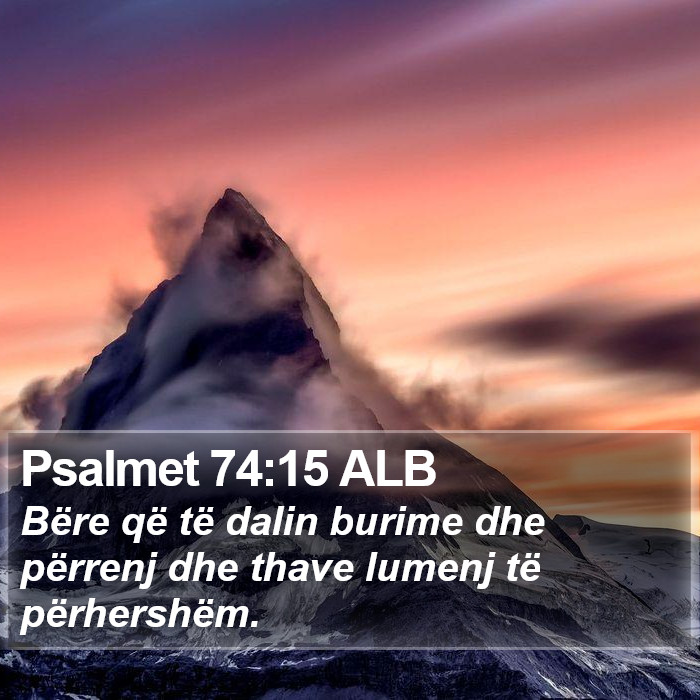 Psalmet 74:15 ALB Bible Study