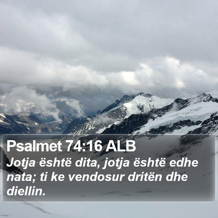 Psalmet 74:16 ALB Bible Study