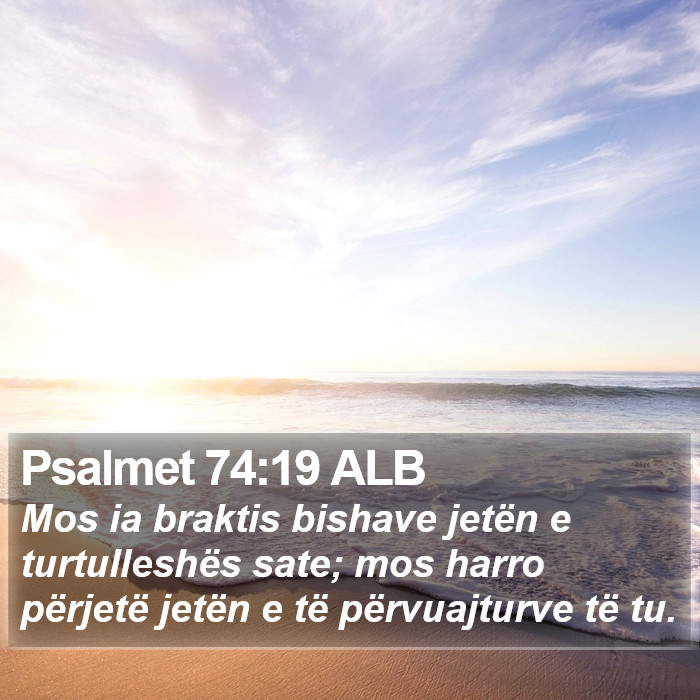 Psalmet 74:19 ALB Bible Study