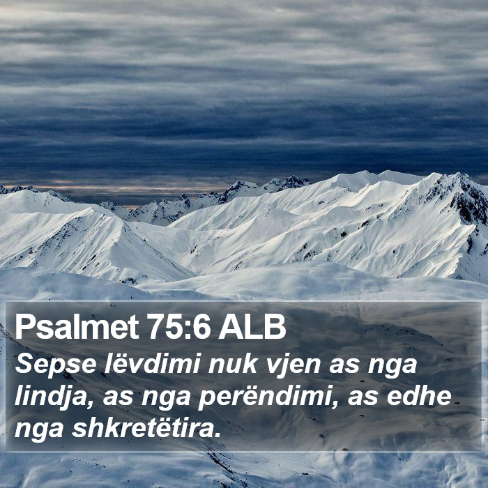 Psalmet 75:6 ALB Bible Study