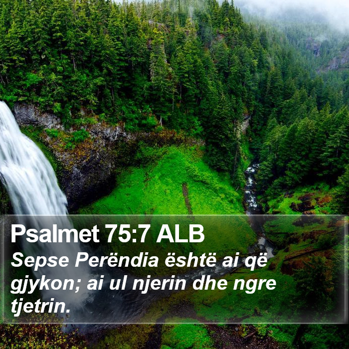 Psalmet 75:7 ALB Bible Study