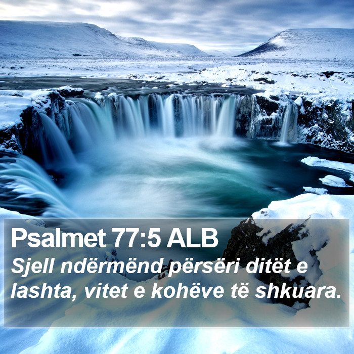 Psalmet 77:5 ALB Bible Study