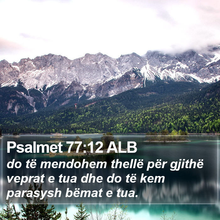 Psalmet 77:12 ALB Bible Study