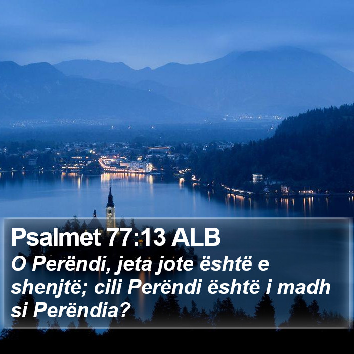 Psalmet 77:13 ALB Bible Study