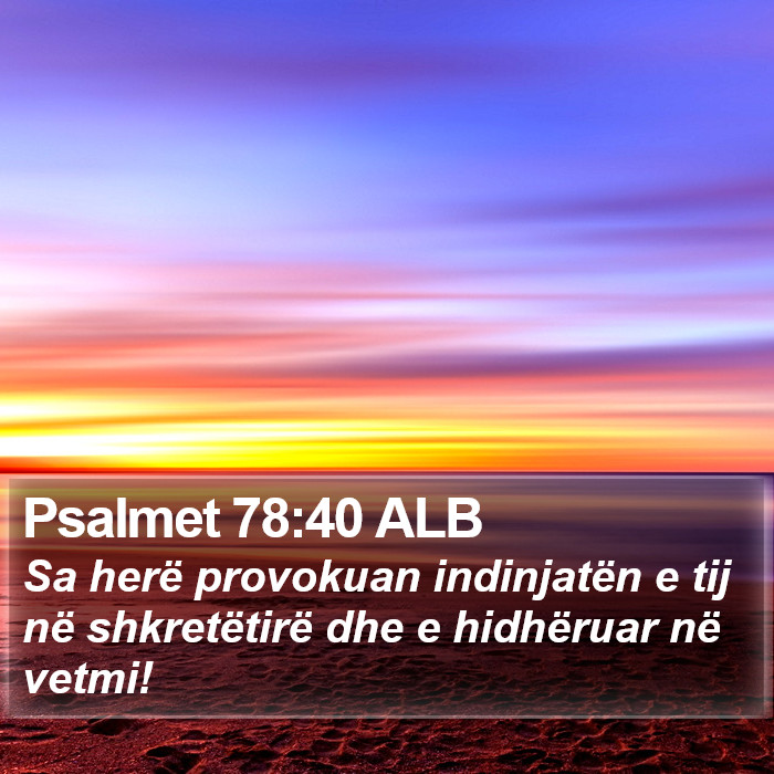 Psalmet 78:40 ALB Bible Study