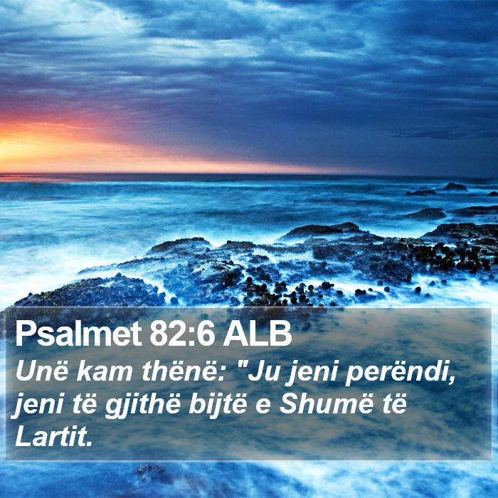 Psalmet 82:6 ALB Bible Study