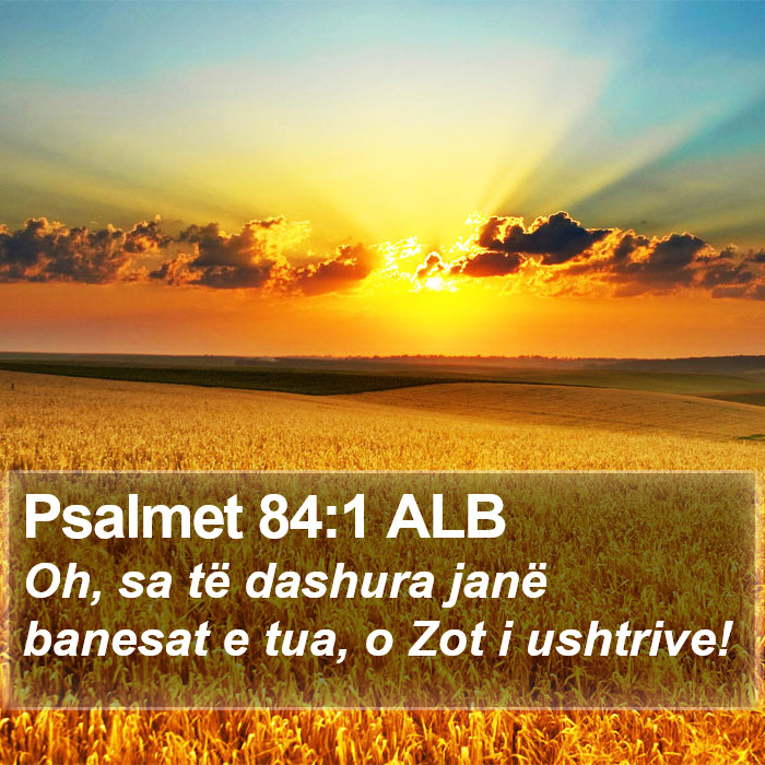 Psalmet 84:1 ALB Bible Study